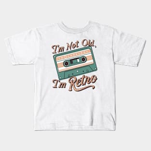 I'm Not Old I'm Retro cassette Kids T-Shirt